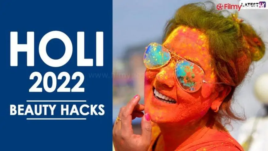 Holi 2022 Last-Minute Beauty Hacks: Here Are 3 Important And Quick Tips To Protect Your Hair, Skin And Nails From Toxic Holi Colours