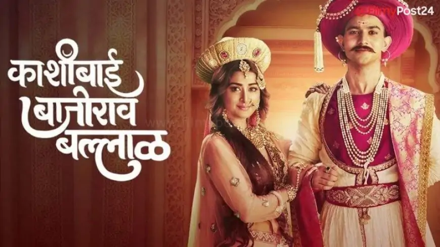 Kashibai Bajirao Ballal To Go off Air on August 19 After Completing 201 Episodes
