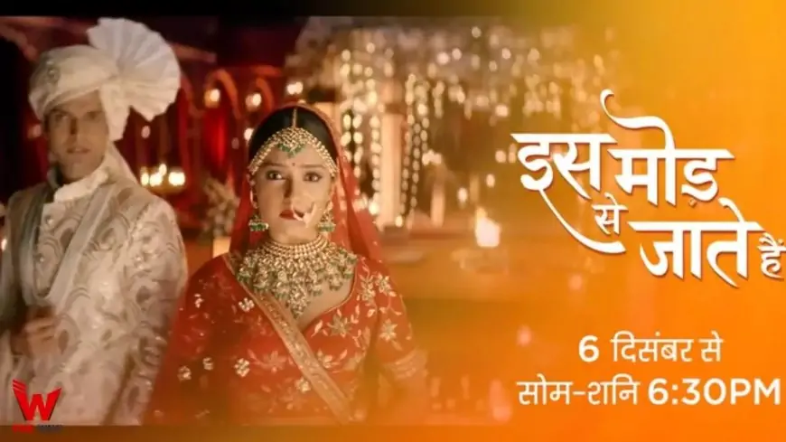Iss Mod Se Jaate Hain (Zee TV) TV Serial Cast, Timings, Story, Real Name, Wiki & More