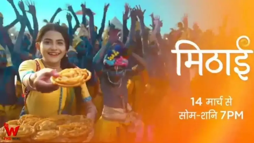 Mithai (Zee TV) TV Present Forged, Timings, Story, Actual Identify, Wiki & Extra