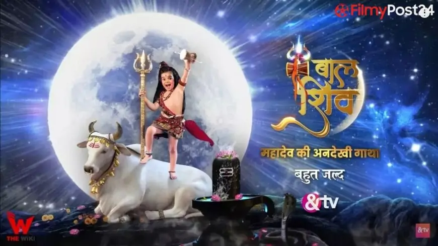 Baal Shiv (&TV) TV Present Forged, Timings, Story, Actual Title, Wiki & Extra