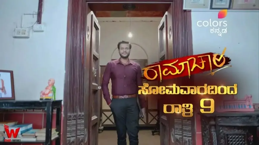 Ramachari (Colours Kannada) TV Present Solid, Timings, Story, Actual Title, Wiki & Extra