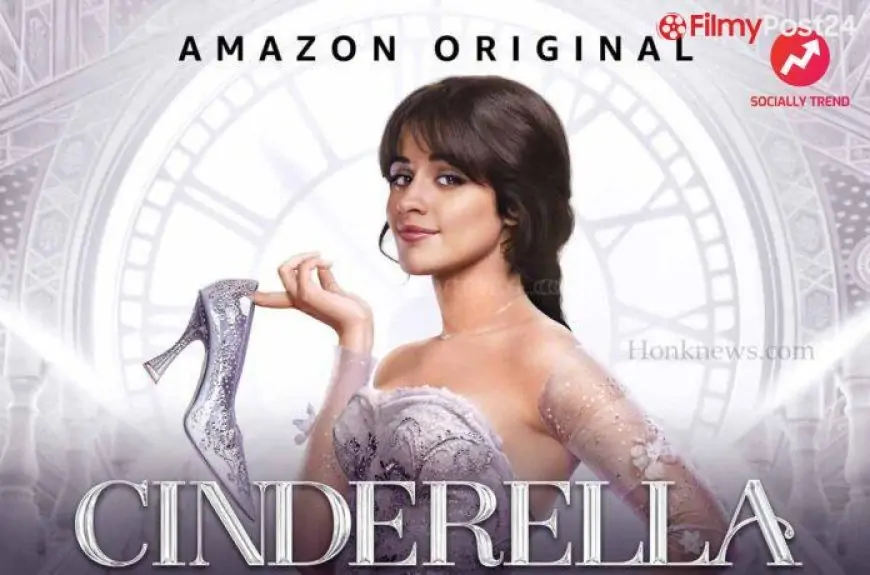 Camila Cabello’s Cinderella Is Prepared To Premiere on Amazon Prime | FilmyPost 24