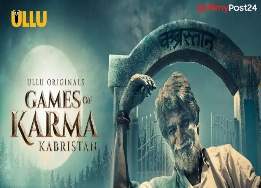Video games of Karma Kabristan Web Series (2021) Ullu: Forged, Watch Online, Roles