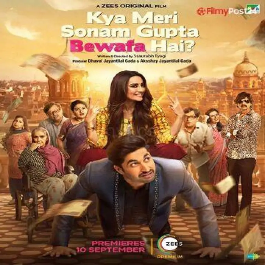 Kya Meri Sonam Gupta Bewafa Hai Movie Zee5 Cast, Review, Release Date, Wiki -
