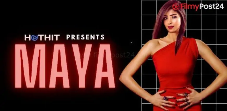 Maya (Hindi Web Series) - All Seasons, Episodes & Cast