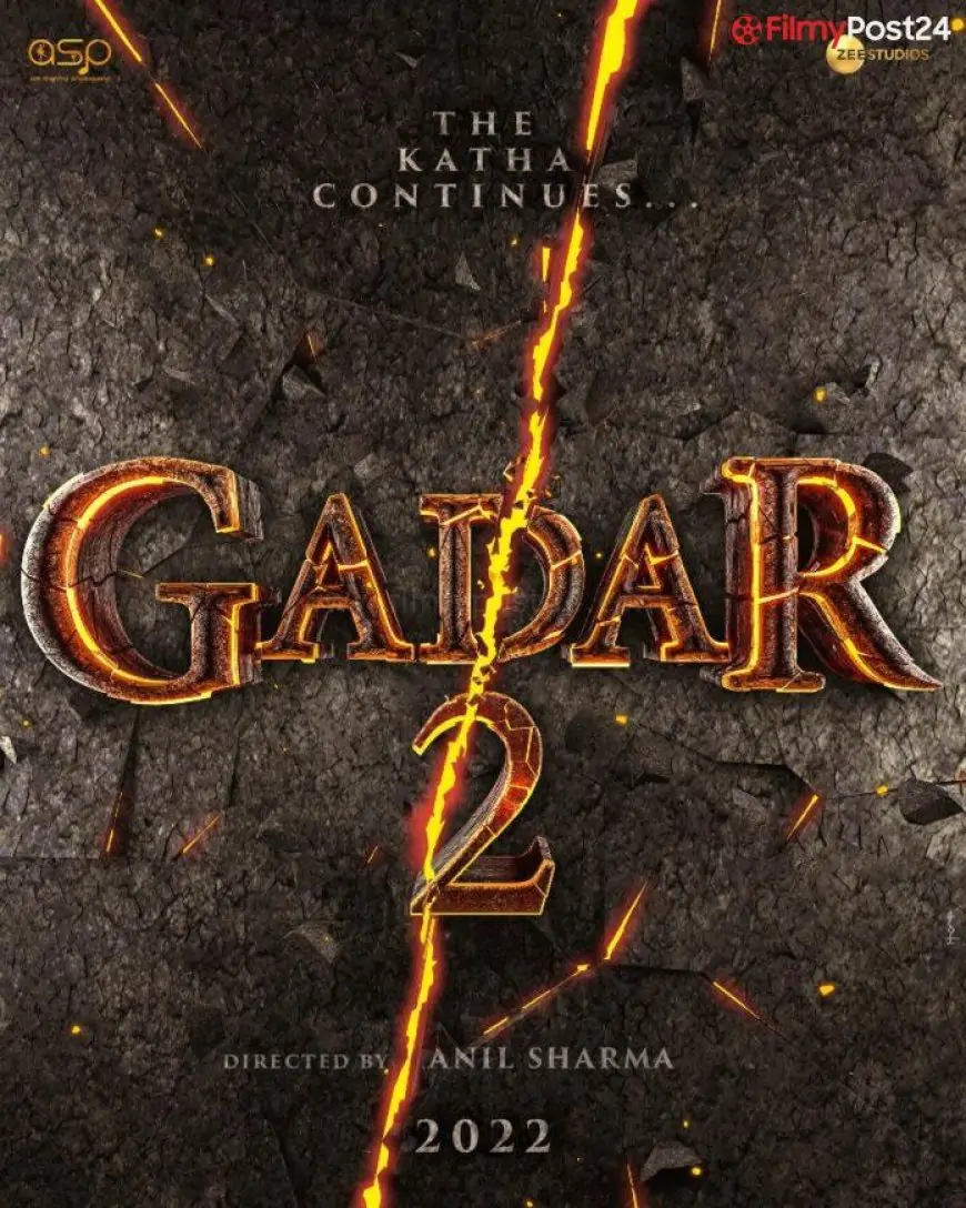 Gadar 2 Movie (2022) Cast, Roles, Trailer, Story, Release Date, Poster