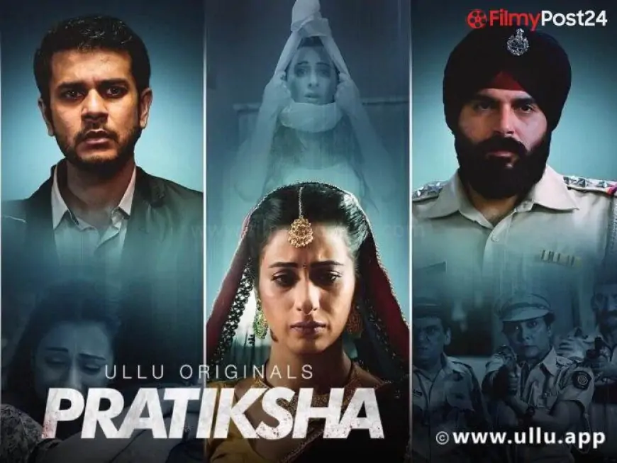 Pratiksha Web Series (2021) Ullu: Cast, Watch Online