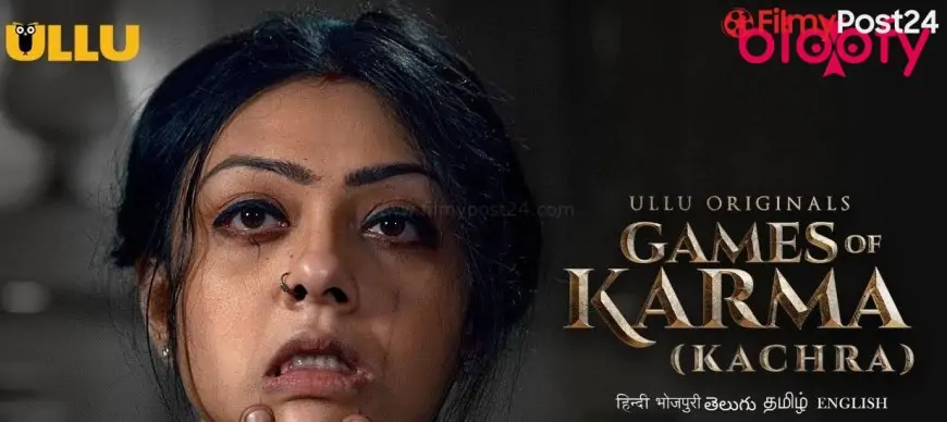 Games Of Karma Kachra (Ullu) Cast And Crew, Roles, Release Date, Story