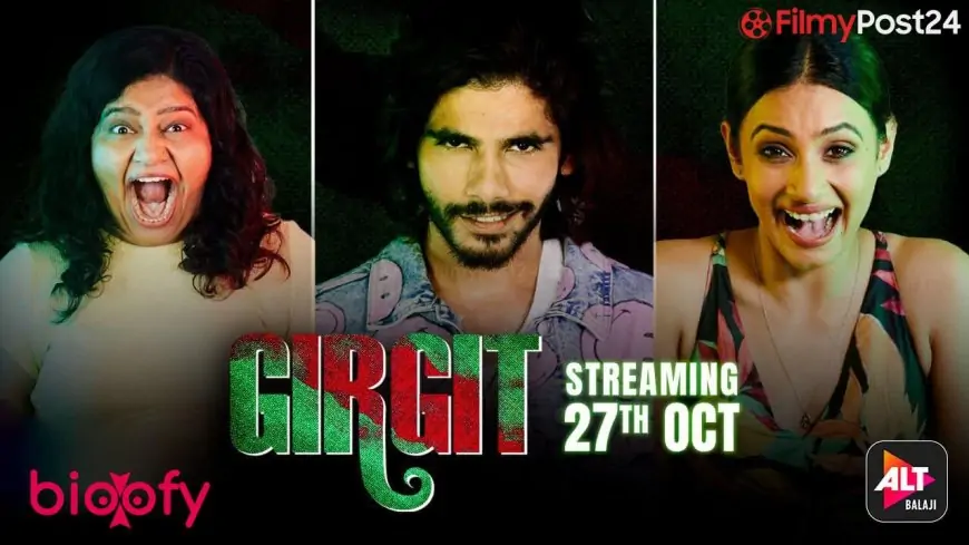 Girgit (ALTBalaji) Cast And Crew, Roles, Release Date, Story