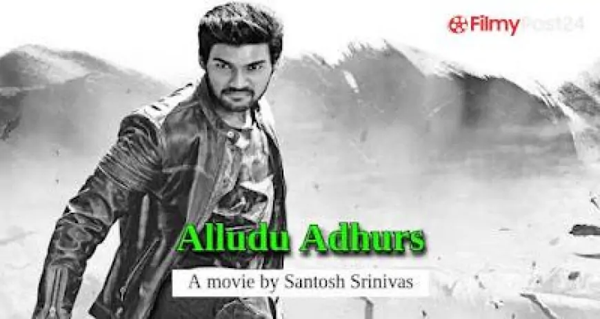 Alludu Adhurs Telugu Movie Download 2021 Leaked On IBomma 123mkv 480p
