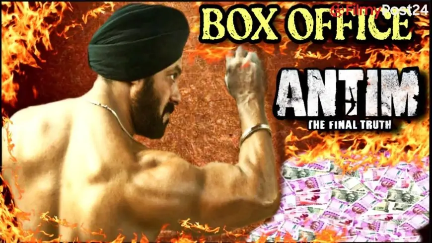 Antim The Final Truth Movie Box office Collection, Budget, Hit or Flop & More
