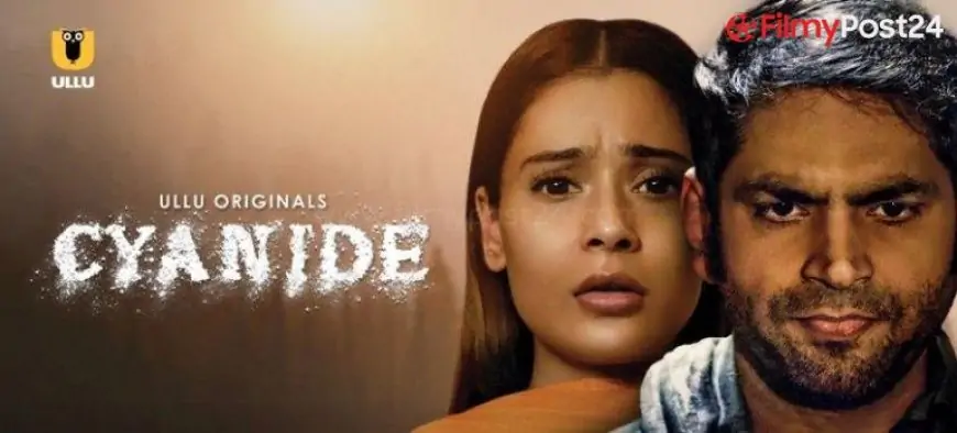 Cyanide (Hindi Web Series) - All Seasons, Episodes & Cast