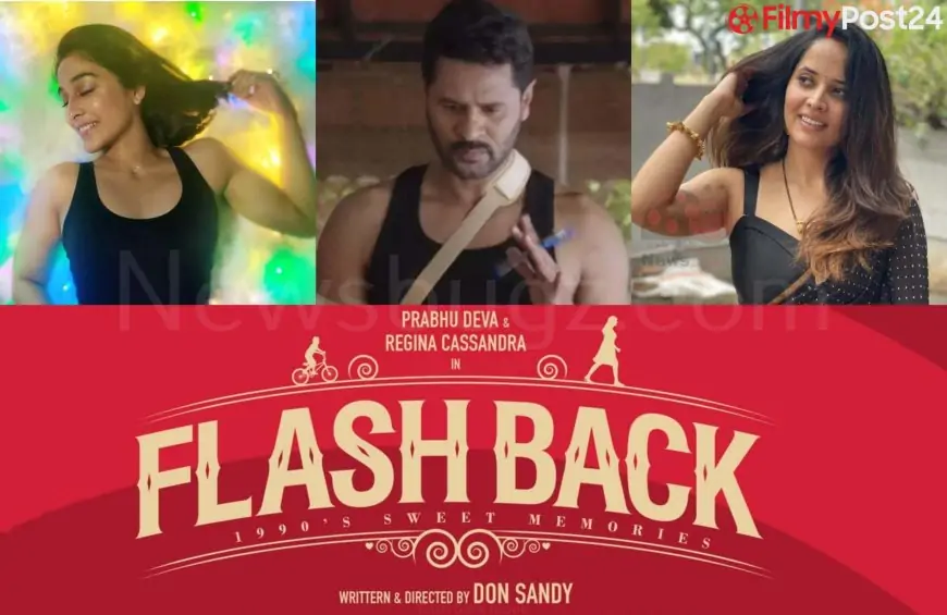 Flash Back Movie Full Details (2022): Cast | Trailer | Songs | Release Date