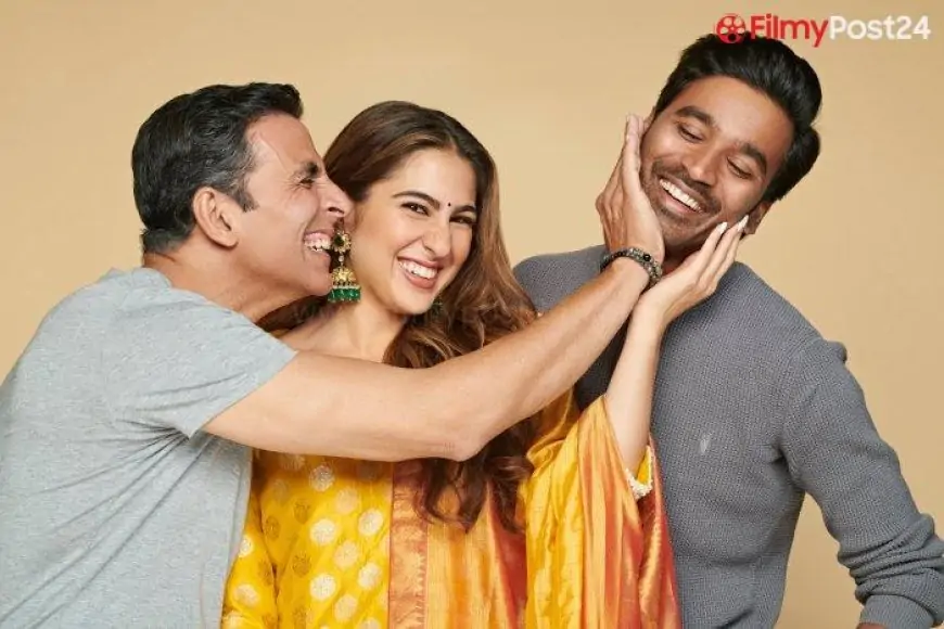 Watch Arangi Re Movie (2021) Online On Hotstar | Dhanush | Akshay Kumara