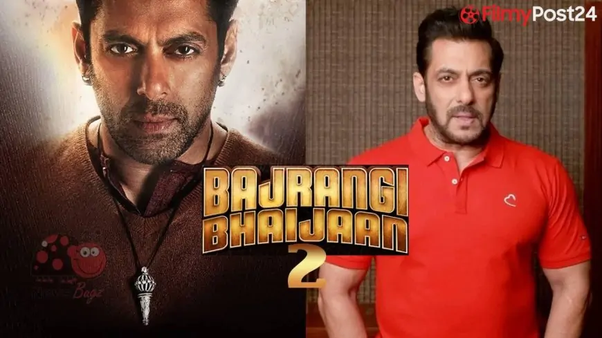 Bajrangi Bhaijaan 2 Movie (2022): Cast | Trailer | Songs | Release Date