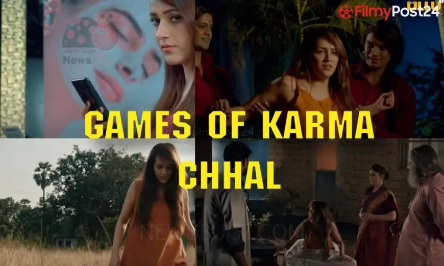 Chhal Games of Karma Ullu Web Series (2022) Full Episode: Watch Online