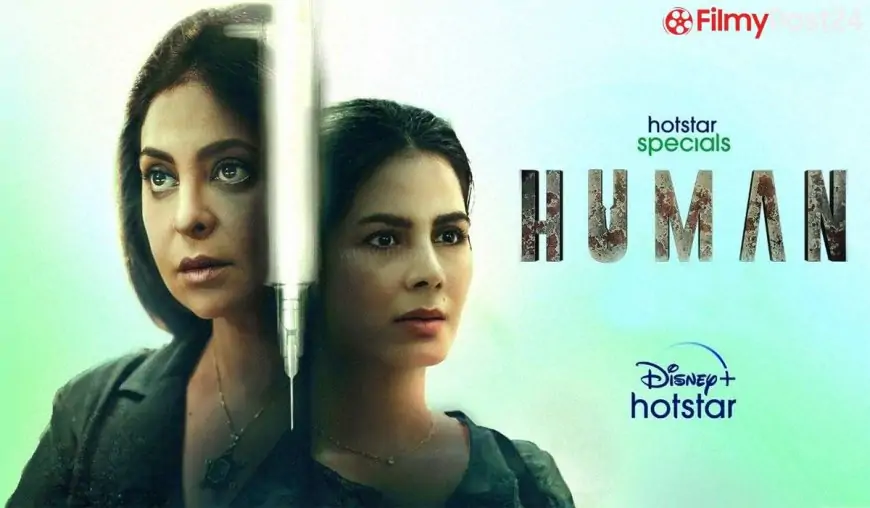 Human Web Series Review – A Promising Complex Show Becomes Slow &amp; Average
