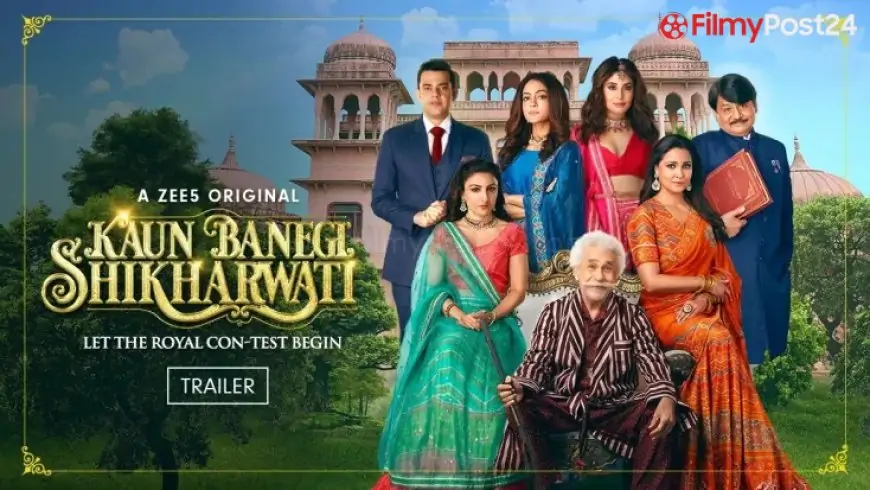 Kaun Banegi Shikharwati Web Series (2022) Zee5 Cast, Release Date » Movie Review
