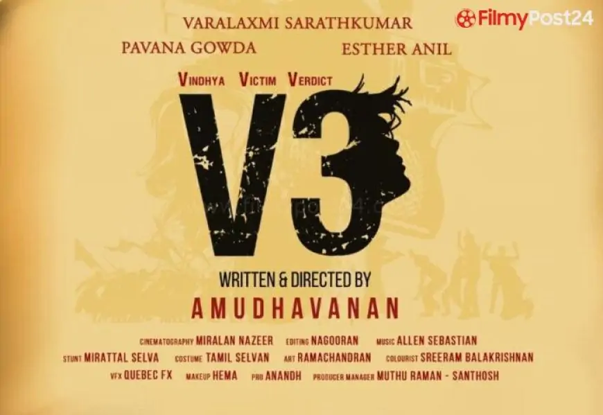 V 3 Movie (2022) Cast, Roles, Trailer, Story, Release Date, Poster