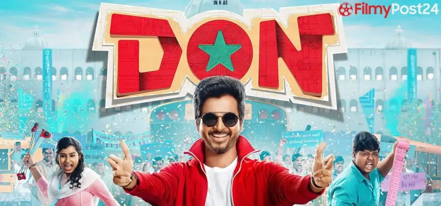 Don Movie: Sivakarthikeyan | Trailer | Songs | Release Date