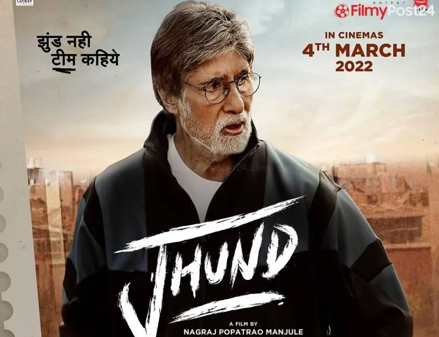 Jhund Hindi Movie (2022) | Cast | Teaser | Trailer | Songs Release Date