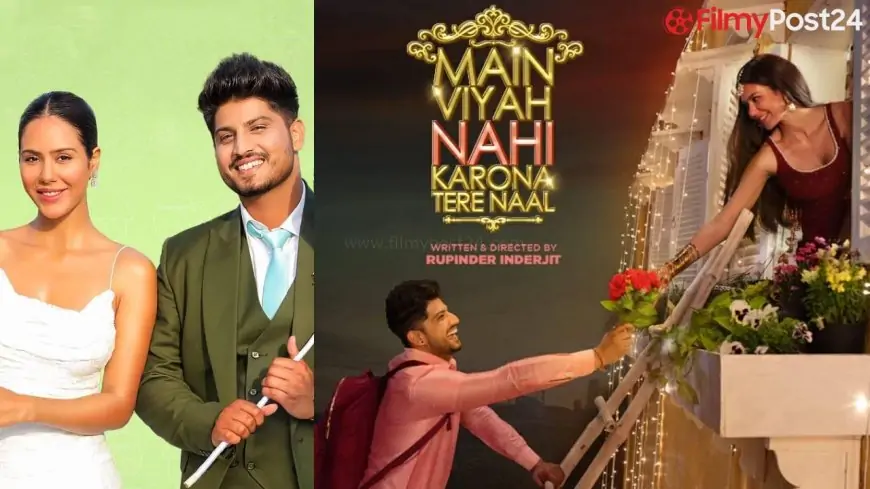 Main Viyah Nahi Karona Tere Naal Movie (2022): Cast | Trailer | Songs | Teaser | Release Date