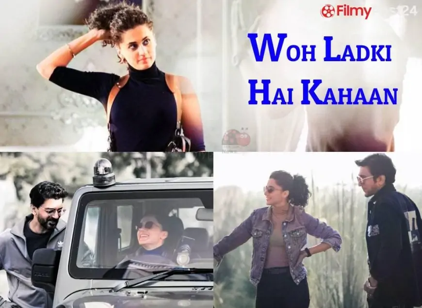 Woh Ladki Hai Kahaan Film (2022): Forged | Trailer | First Look | Songs | Launch Date