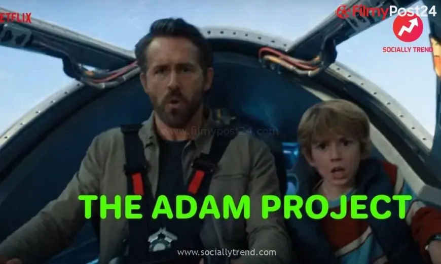 Watch The Adam Project Full HD Movie (2022) Online On Netflix | FilmyPost 24