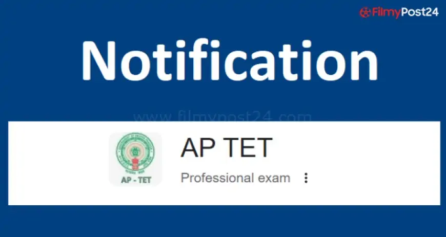 APTET Notification 2022 Apply Online Date! AP TET Application Form