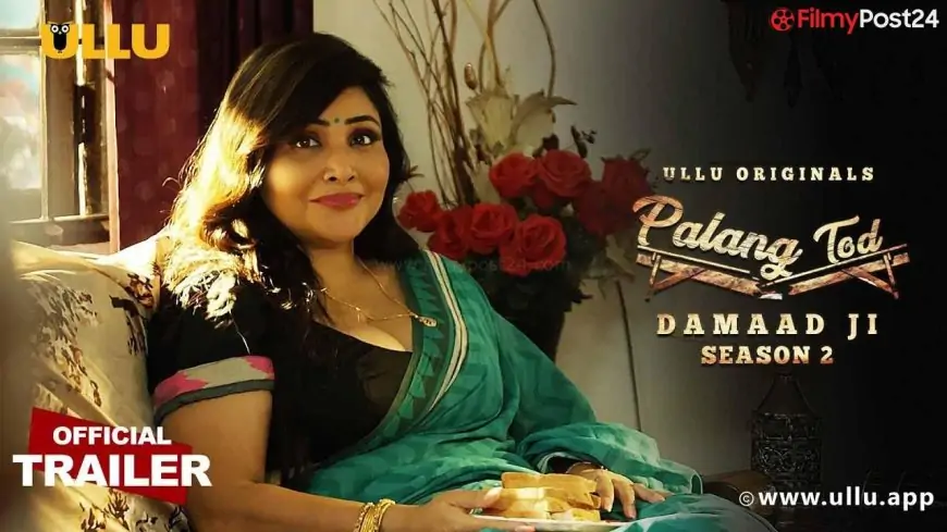 Damaad ji Season 2 Palang Tod Ullu Web Series Actress Name, Story, Release date