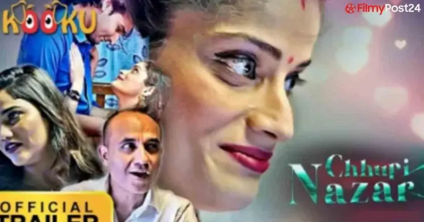 Surprising Chhupi Nazar Web Series Cast (Kooku) Actual Identify, Crew, Promo, Beginning Date, Story & Extra 2022