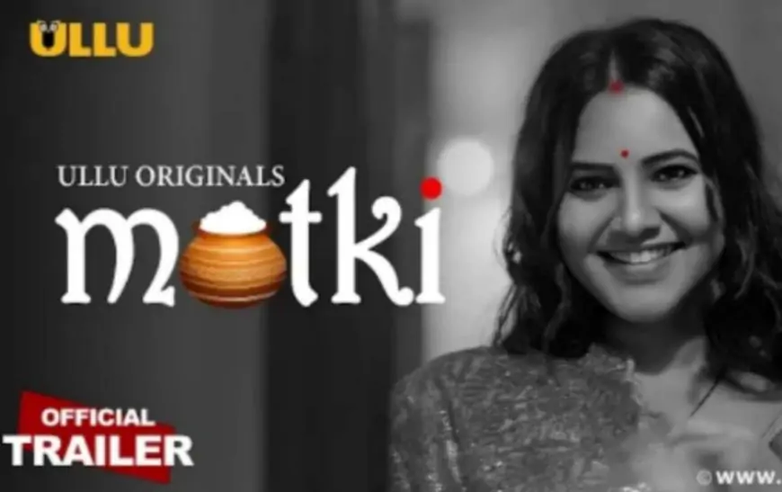 Shocking Matki Web Series Cast (Ullu) Real Name, Crew, Promo, Starting Date, Story & More 2022