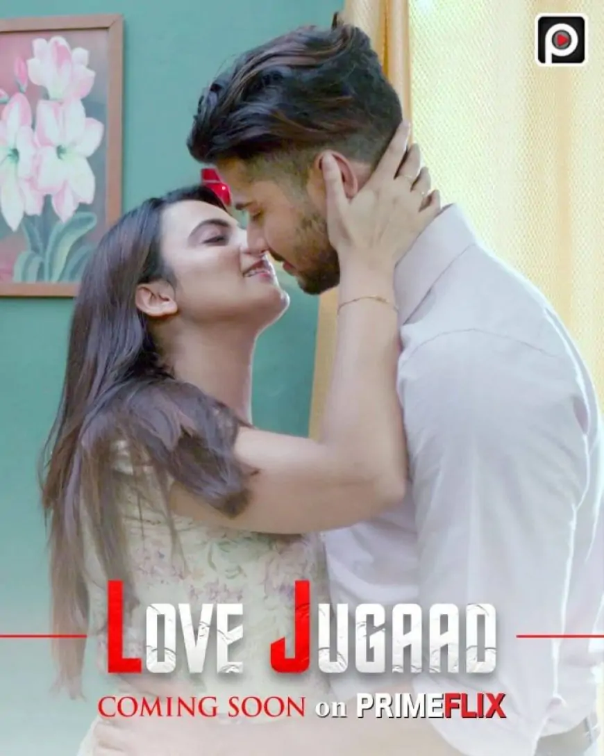 Shocking Love Jugaad Web Series Cast (Primeflix) Real Name, Crew, Promo, Starting Date, Story & More 2022