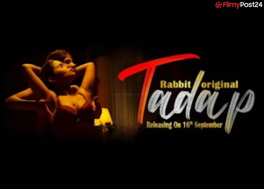 Tadap Rabbit Movies Web Series Release date Cast Story Trailer & More