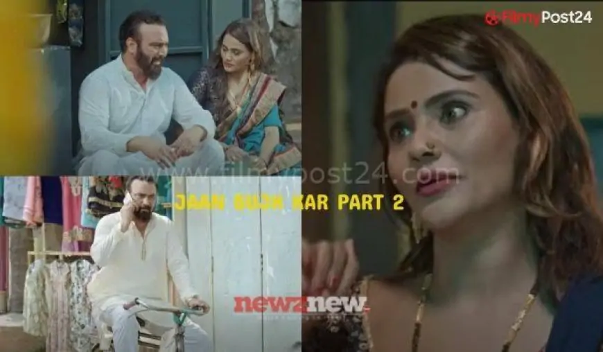 Jaan Bujh Kar Part 2 Web Series (2022) Episodes on Voovi | Release Date