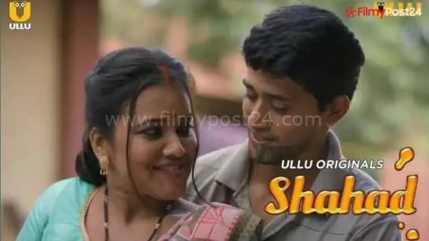 Watch 2022 Shahad Web Series All Full Episodes Online For Free