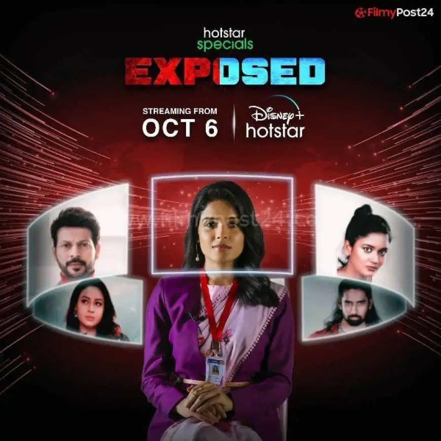 Exposed (Hotstar) Cast & Crew, Release Date, Actors, Wiki & More