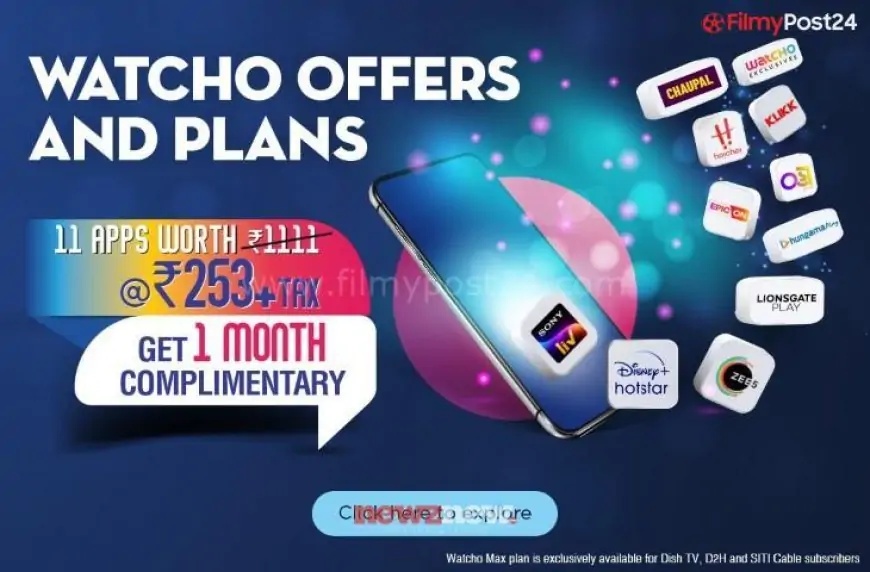 Dish TV India launches its one-stop OTT entertainment solution -  WATCHO OTT plans – “One Hai Toh Done Hai”
