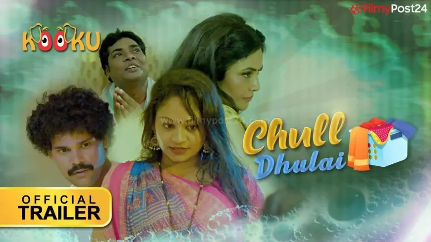 Chull Dhulai Kooku Web Series Watch Online | Cast | Trailer | Release