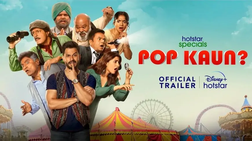Pop Kaun Web Series 2023 on Hotstar | Star Cast | OTT Release Date | Story | Trailer