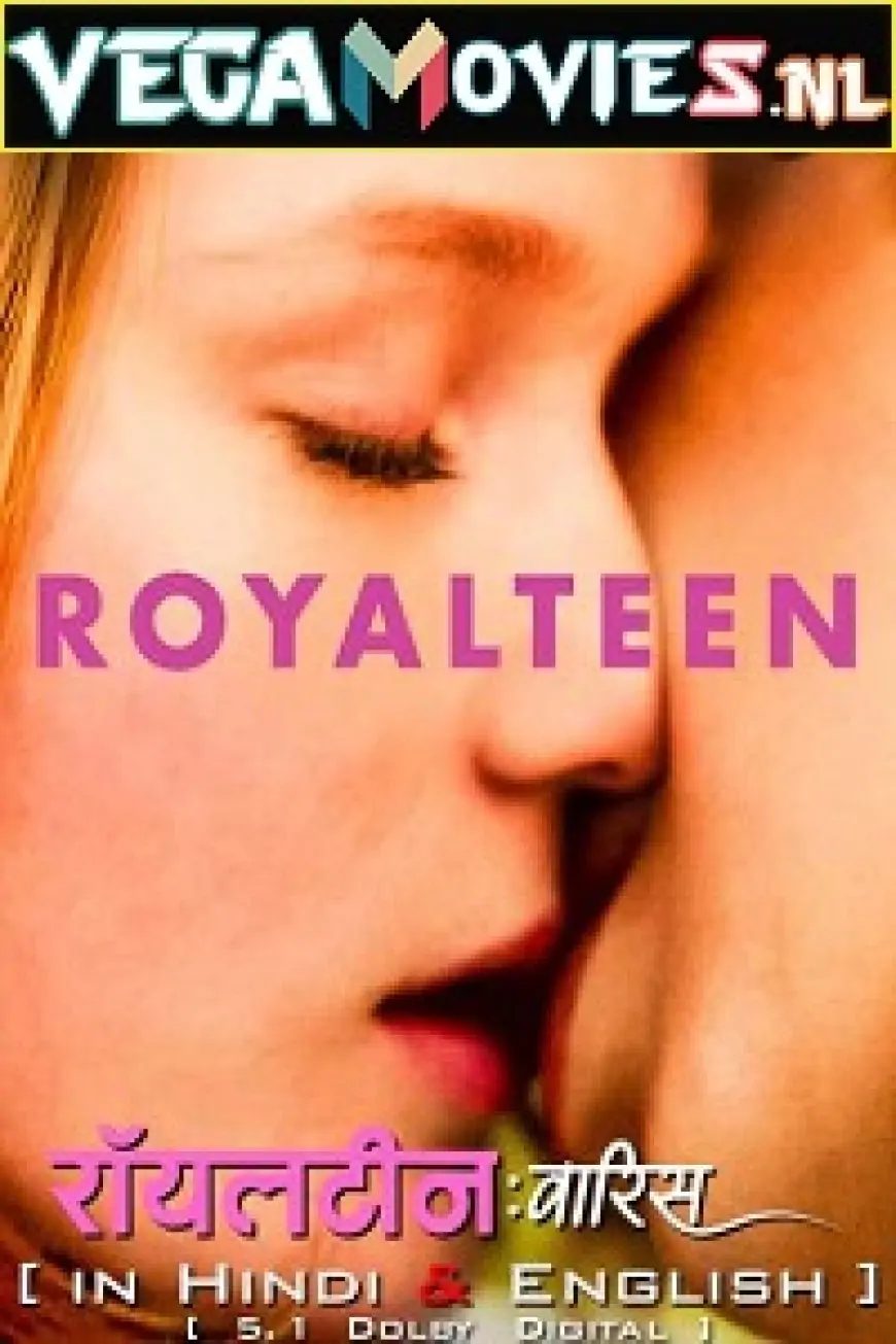 Download Royalteen – Netflix Original (2022) Dual Audio {Hindi-English} 480p [500MB] | 720p [1.2GB] | 1080p [3GB]