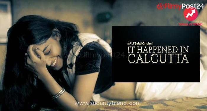 It Happened In Calcutta Web Series 1