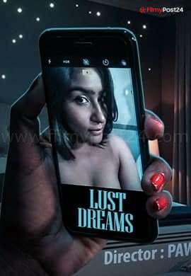[18+] Lust Dreams (2021) Hindi Ww Channel Short Film 480p | 720p WEB-DL 110MB
