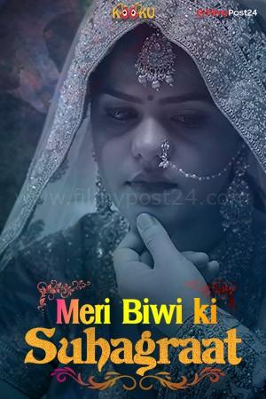 [18+] Meri Biwi Ki Suhaagraat (2020) Kuku Hindi Short Film 480p | 720p WEB-DL
