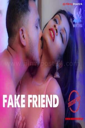[18+] Fake Friend (2021) Hindi NS Short Film 480p | 720p | 1080p WEB-DL 200MB