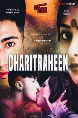 [18+] Charitraheen (2021) S01Hindi DF WEB Series 480p | 720p WEB-DL || EP 02 Added