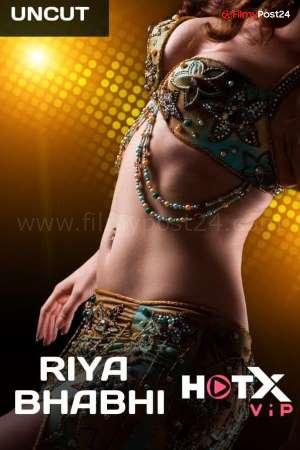 [18+] Riya Bhabhi (2021) Hindi HotX Short Film 480p | 720p | 1080p WEB-DL 200MB