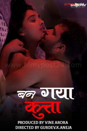 [18+] Ban Gaya Kutta (2021) Hindi SF Short Film 480p | 720p WEB-DL 140MB