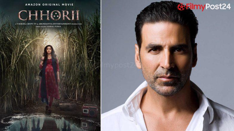 Akshay Kumar Lauds Chhorii and Team For Making a Film on a Much-Needed Sensitive Topic, Says He Is ‘Deeply Moved’ With Nushrratt Bharuccha Starrer